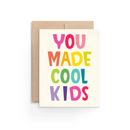 You Made Cool Kids Card